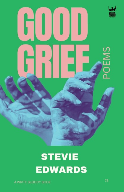 Good Grief: A Collection of Poetry