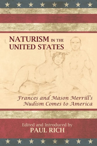 Naturism in the United States Frances and Mason Merrill's Nudism Comes to America