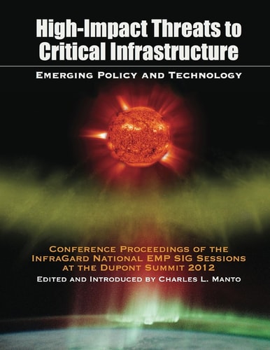 High Impact Threats to Critical Infrastructure Emerging Policy and Technology