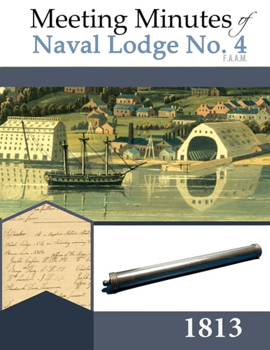 Meeting Minutes of Naval Lodge No. 4 F. A. A. M. 1813