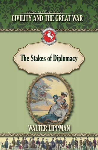 The Stakes of Diplomacy Civility and the Great War