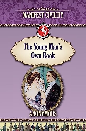 The Young Man's Own Book Manifest Civility