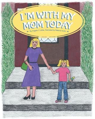 Im With My Mom Today