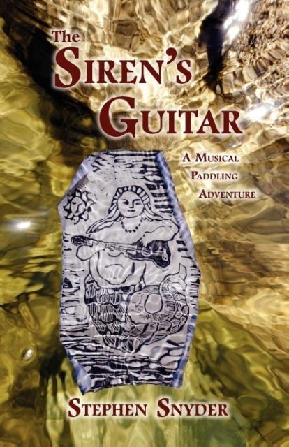 The Sirens Guitar: A Musical Paddling Adventure