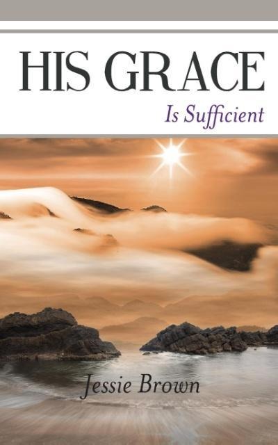 His Grace Is Sufficient