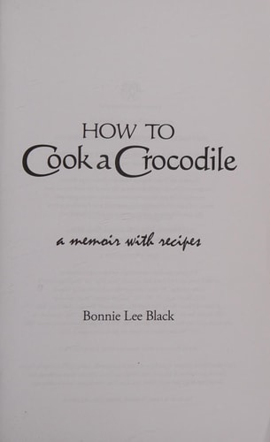 How to Cook a Crocodile A Memoir with Recipes