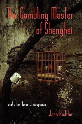 The Gambling Master of Shanghai And Other Tales of Suspense