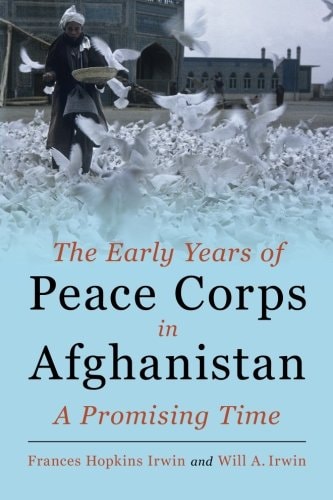 The Early Years of Peace Corps in Afghanistan A Promising Time