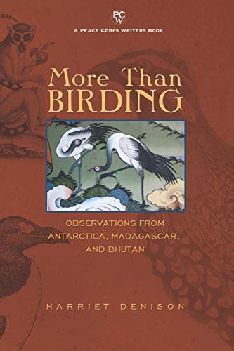 More Than Birding Observations from Antarctica, Madagascar, and Bhutan