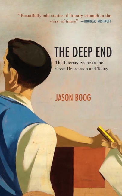 The Deep End: The Literary Scene in the Great Depression and Today