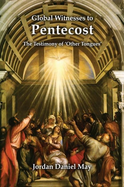 Global Witnesses to Pentecost: The Testimony of Other Tongues