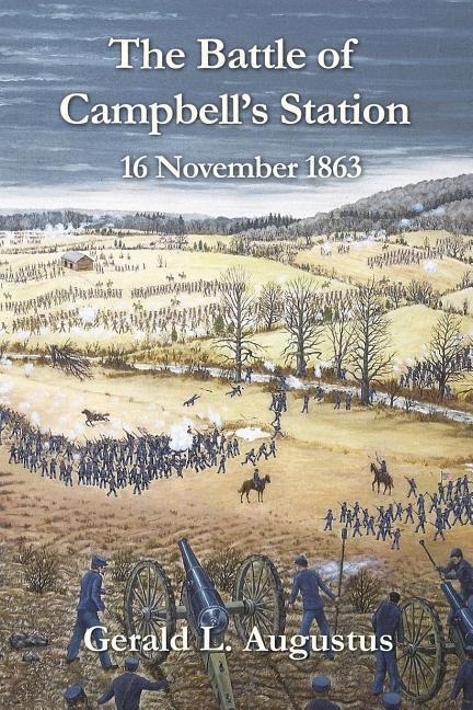The Battle of Campbells Station: 16 November 1863