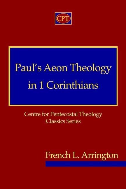 Pauls Aeon Theology in 1 Corinthians