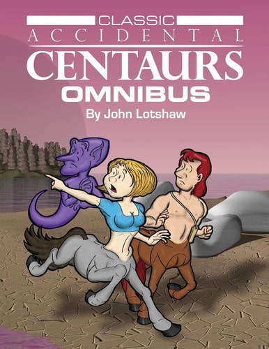 Classic Accidental Centaurs Omnibus