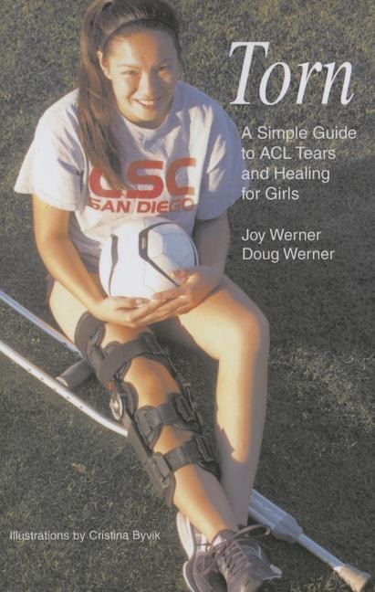 Torn: A Simple Guide to ACL Tears and Healing for Girls