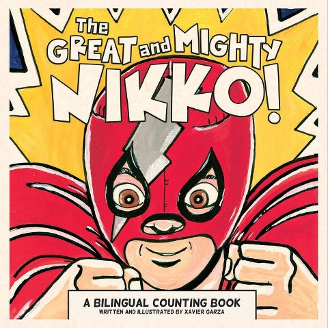 The Great and Mighty Nikko! / ¡El Gran Y Poderoso Nikko!: A Bilingual Counting Book