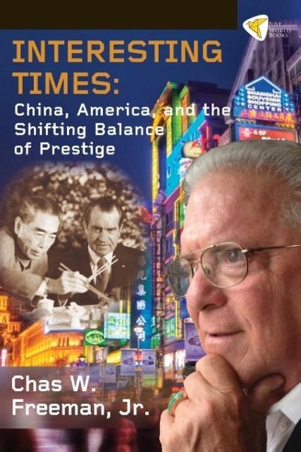 Interesting Times: China, America, and the Shifting Balance of Prestige