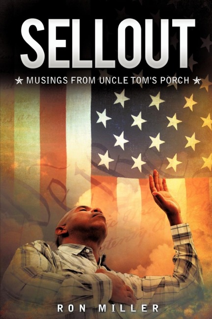 Sellout: Musings from Uncle Toms Porch