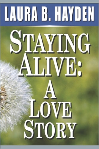 Staying Alive A Love Story