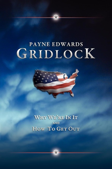 Gridlock: Why Were In It and How to Get Out