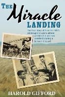 The Miracle Landing: The True Story of How the NBAs Minneapolis Lakers Almost Perished in an Iowa Cornfield During a January Blizzard