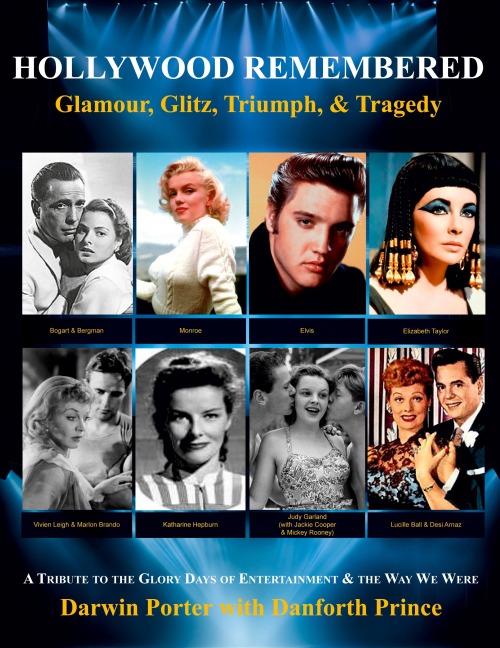 Hollywood Remembered--Glamour, Glitz, Triumph, & Tragedy: All the Gossip Unfit to Print from the Glory Days of Hollywood