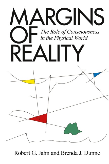 Margins of Reality: The Role of Consciousness in the Physical World
