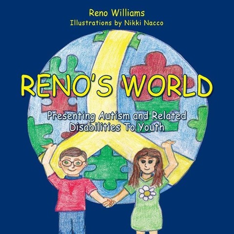 Renos World, Presenting Autism and Related Disabilities to Youth