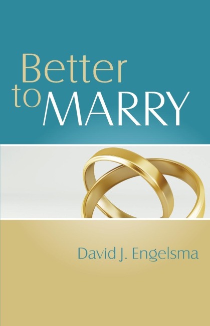 Better to Marry Sex and Marriage in 1 Corinthians 6 and 7