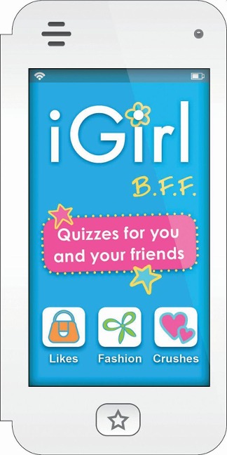 Igirl: B.F.F.: Quizzes for You and Your Friends