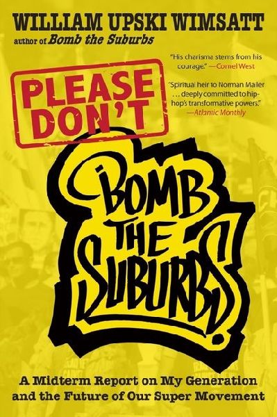 Please Dont Bomb the Suburbs: A Midterm Report on My Generation and the Future of Our Super Movement