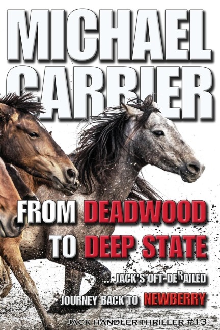 From Deadwood to Deep State-Jacks Oft derailed Journey Back to Newberry