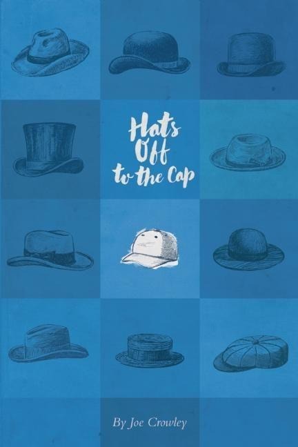 Hats Off to the Cap: Poems