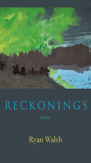 Reckonings: Poems