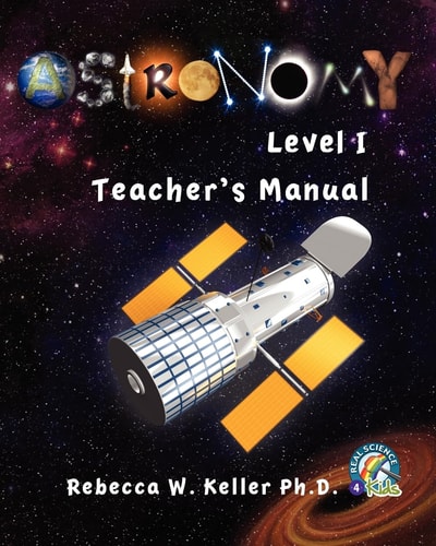 Astronomy Level I Teacher's Manual