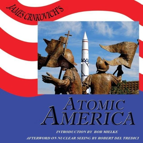 James Crnkovichs Atomic America Deluxe Edition