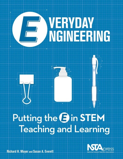 Everyday Engineering: Putting the E in Stem Teaching and Learning
