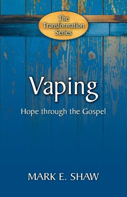 Vaping: Hope Through the Gospel