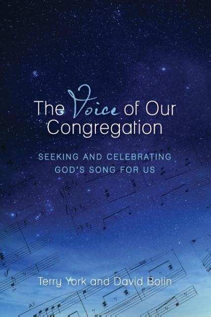 The Voice of Our Congregation: Seeking and Celebrating Gods Song for Us