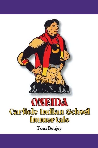 Oneida Carlisle Indian School Immortals