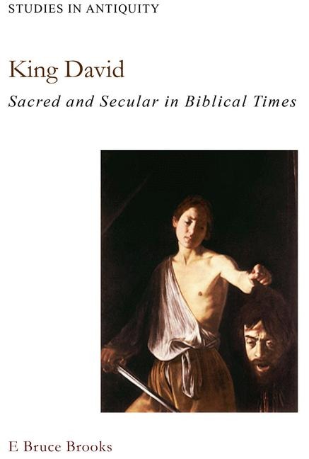 King David: Sacred and Secular in Bible Times