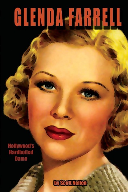 Glenda Farrell: Hollywoods Hardboiled Dame
