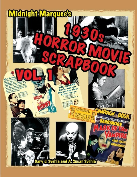 Midnight Marquees Classic Horror Movie Scrapbook, 1930s, Vol.1