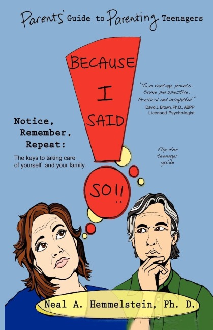 Because I Said So!! Parents Guide to Parenting Teenagers