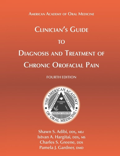 Clinician's Guide to Diagnosis and Treatment of Chronic Orofacial Pain