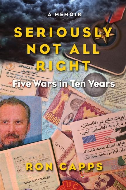 Seriously Not All Right: Five Wars in Ten Years