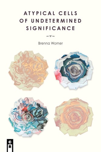 Atypical Cells of Undetermined Significance Essays and Poems