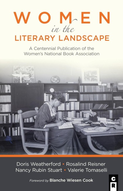 Women in the Literary Landscape: A Centennial Publication of the Womens National Book Association