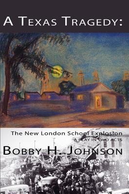 A Texas Tragedy: The New London School Explosion