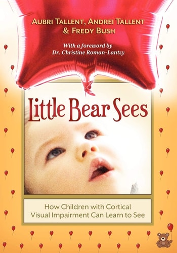 Little Bear Sees How Children with Cortical Visual Impairment Can Learn to See